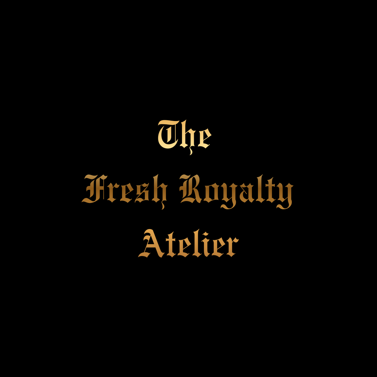 The Fresh Royalty Atelier